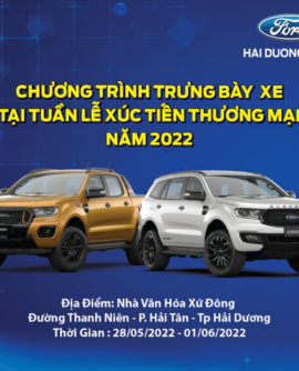 Ford Hải Dương trưng bày xe tại tuần lễ xúc tiến thương mại năm 2022