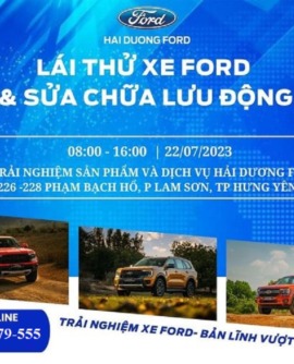 Đại lý Hải Dương Ford- Chương trình lái thử xe Ford và sửa chữa lưu động tại Thành phố Hưng Yên